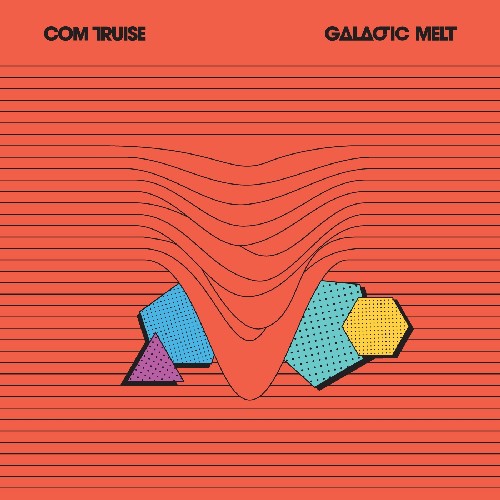 Com Truise - Galactic Melt 2LP