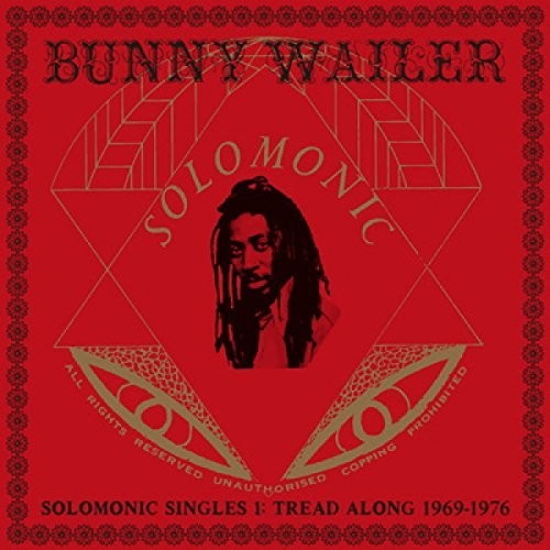 Bunny Wailer - Solomonic Singles 1: Tread Along 1969-1976 LP