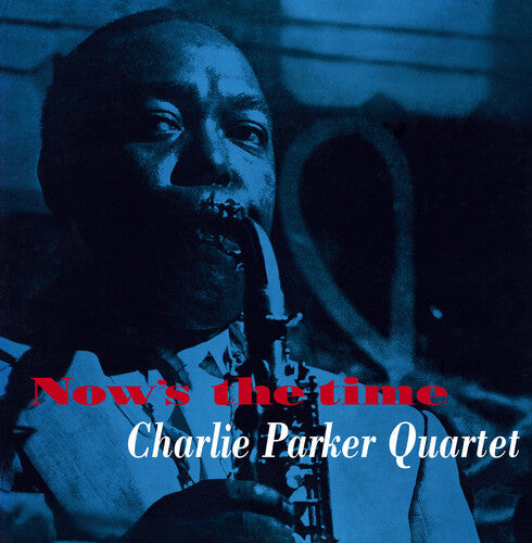 Charlie Parker - Now's The Time LP (180 Gram Vinyl, Yellow, Bonus Tracks)