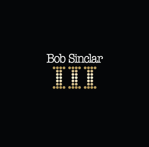 Bob Sinclar - III 2LP (French Pressing)