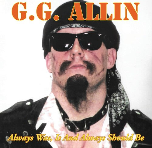 G.G. Allin - Always Was, Is And Always Shall Be LP
