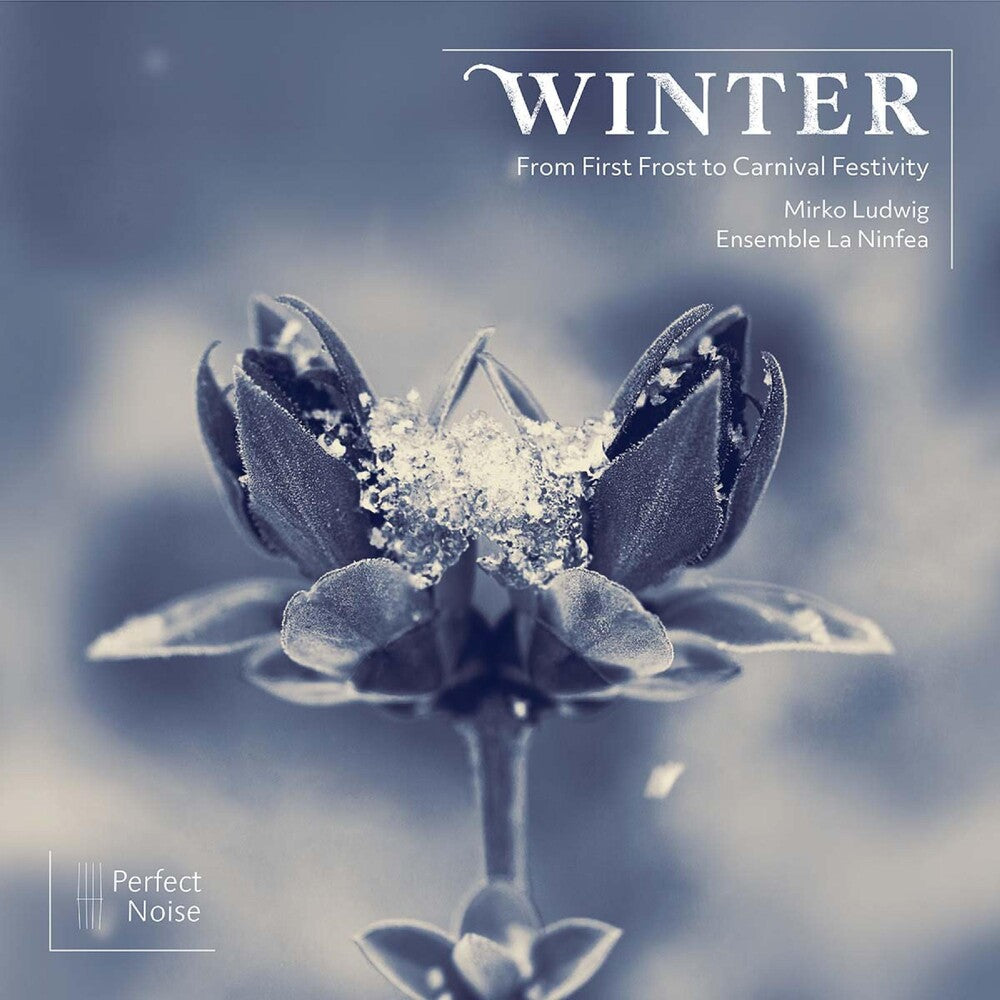 Ensemble La Ninfea - Winter - From First Frost To Carnival Festivity CD