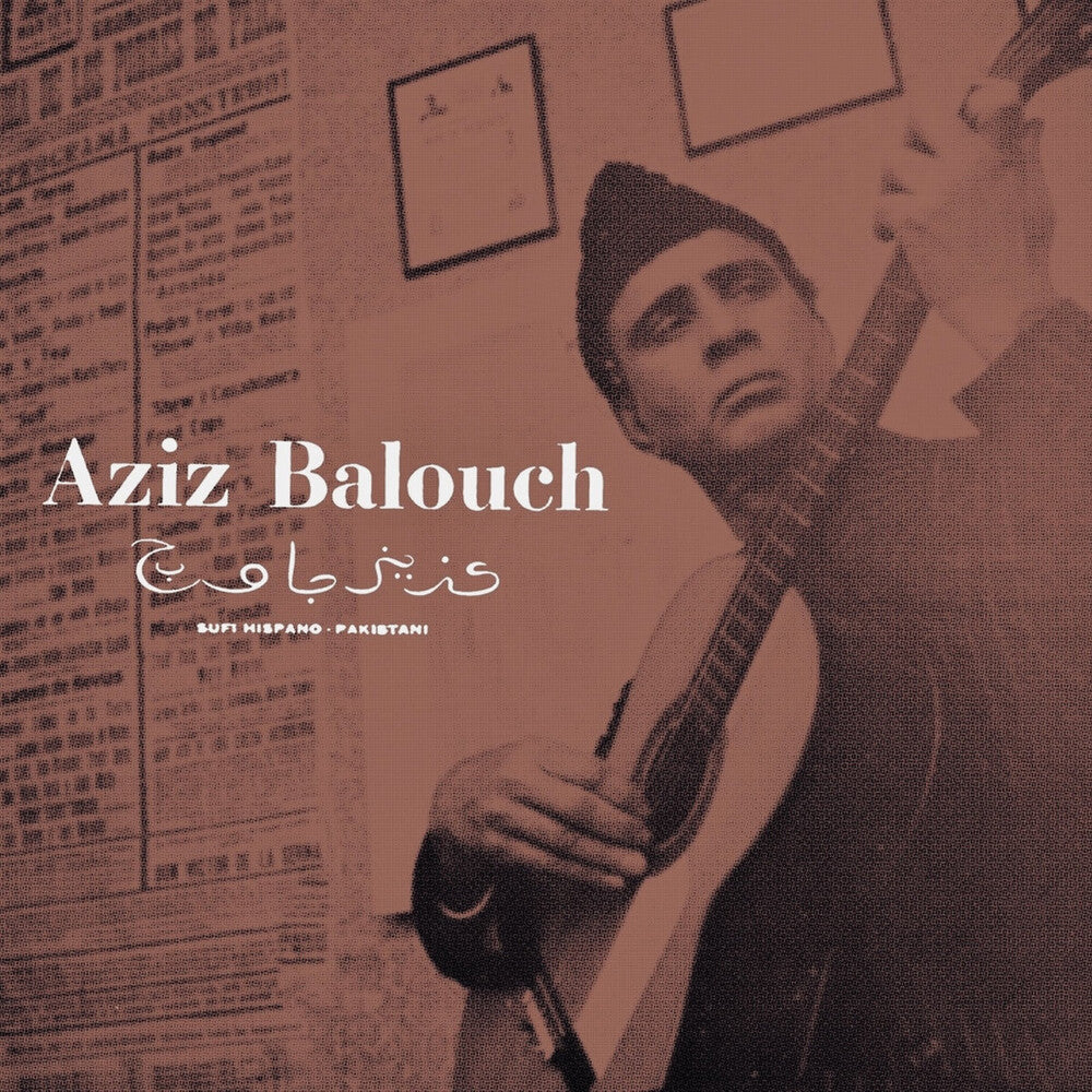 Aziz Balouch - Sufi Hispano-Pakistani LP (Exp)
