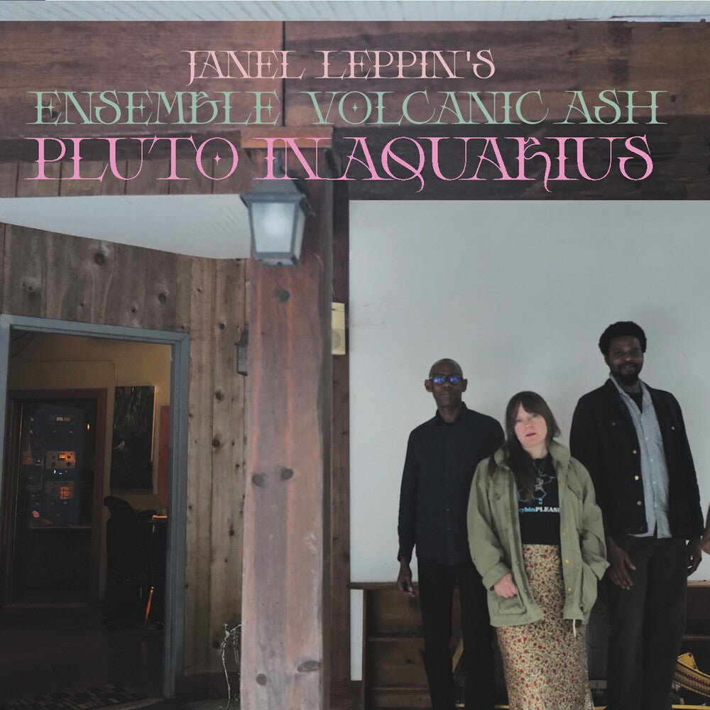 Janel Leppin - Ensemble Volcanic Ash : Pluto In Aquarius LP (Limited Edition)