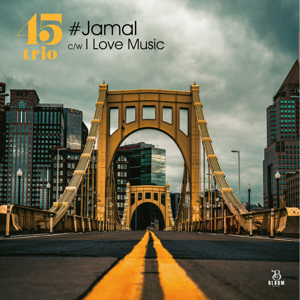 45trio - Jamal B/W I Love Music 7" (Preorder: Ships June 12, 2026)