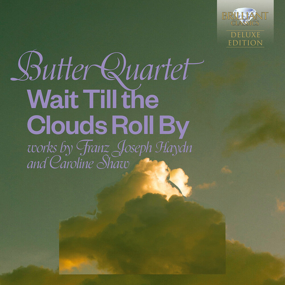Butter Quartet - Wait Till The Clouds Roll By - Works By Haydn & CD (Preorder: Ships July 3, 2026)