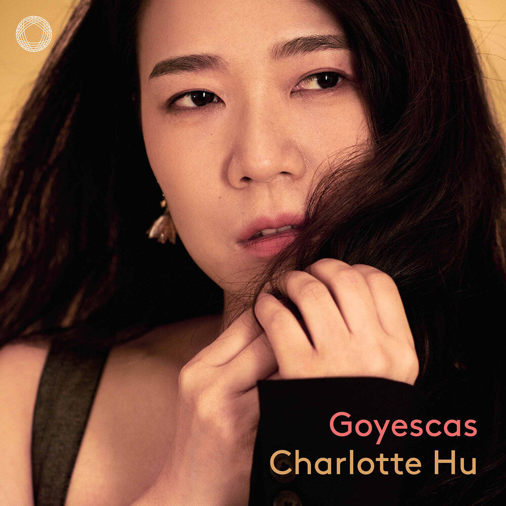 Charlotte Hu - Goyescas CD (Preorder: Ships June 5, 2026)