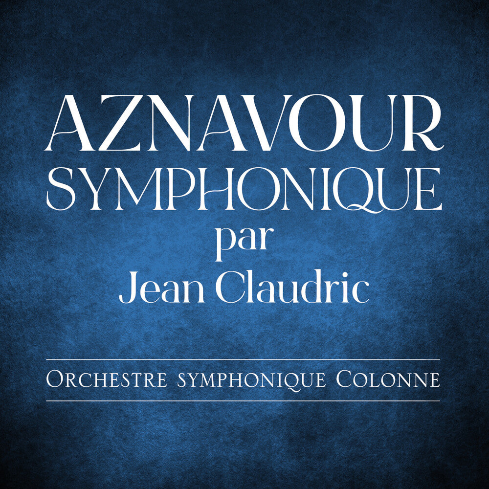 Jean Claudric - Aznavour Symphonique LP (Preorder: Ships July 31, 2026)