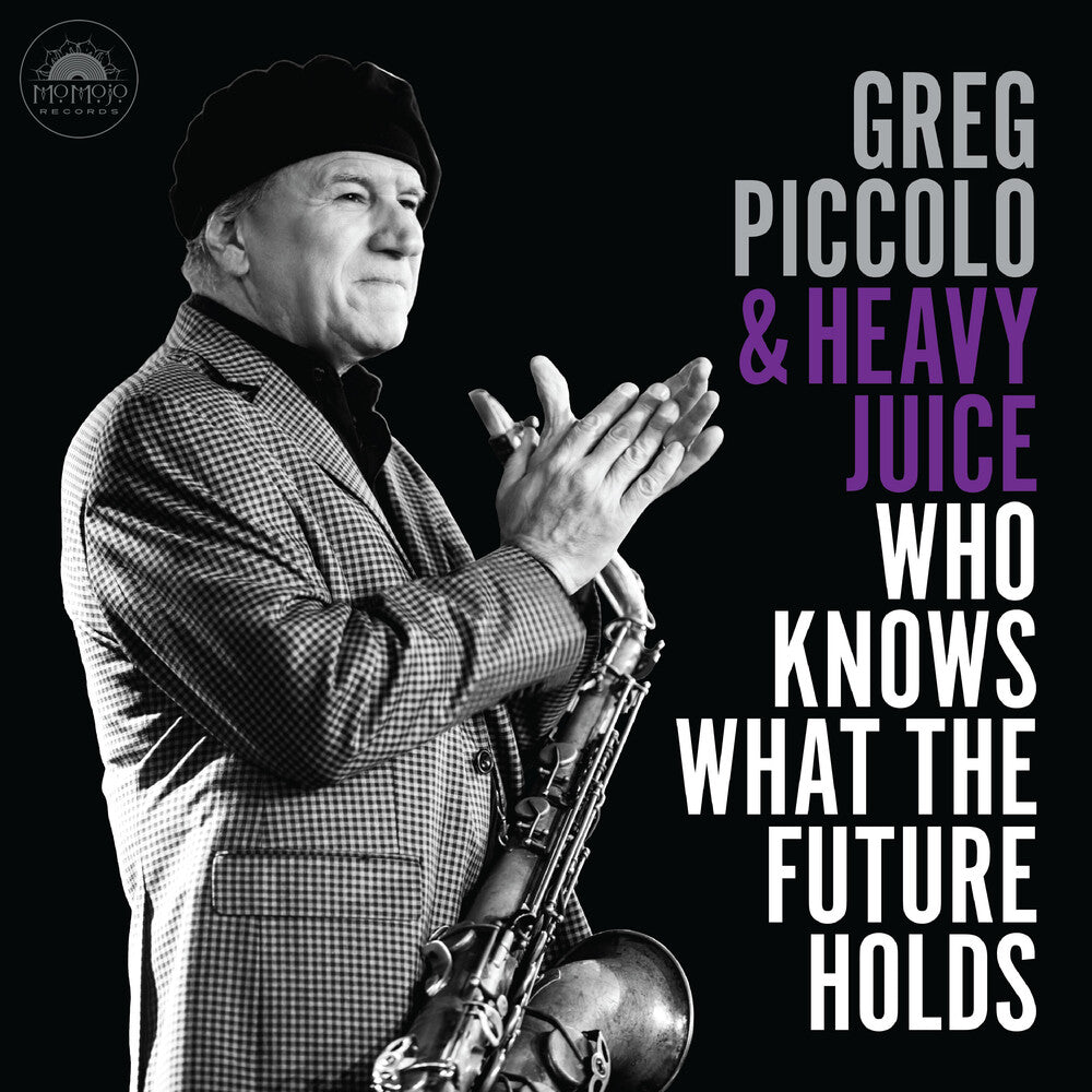 Greg Piccolo & Heavy Juice - Who Knows What The Future Holds CD (Preorder: Ships June 19, 2026)