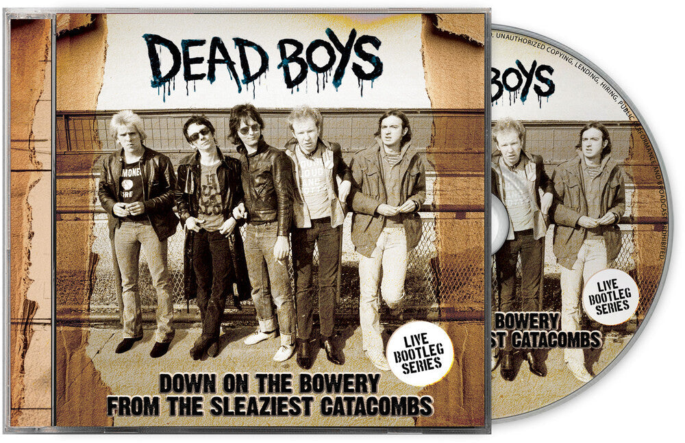 Dead Boys - Down On The Bowery From The Sleaziest Catacombs CD