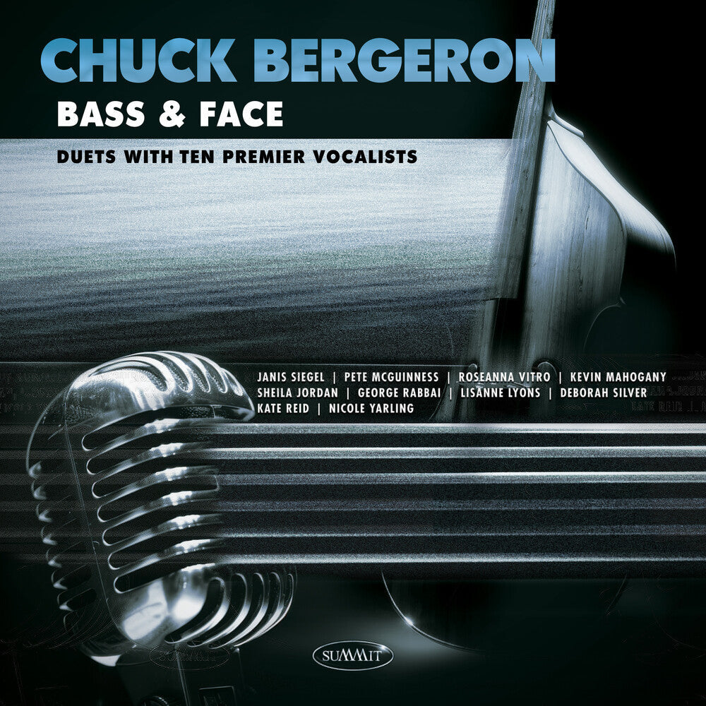 Chuck Bergeron - Bass & Face: Duets With Ten Premier Vocalists CD (Preorder: Ships June 5, 2026)