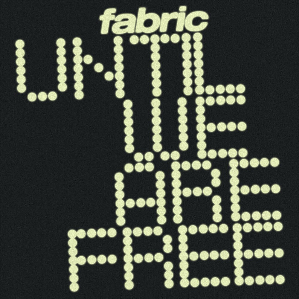 Fabric - Until We Are Free LP