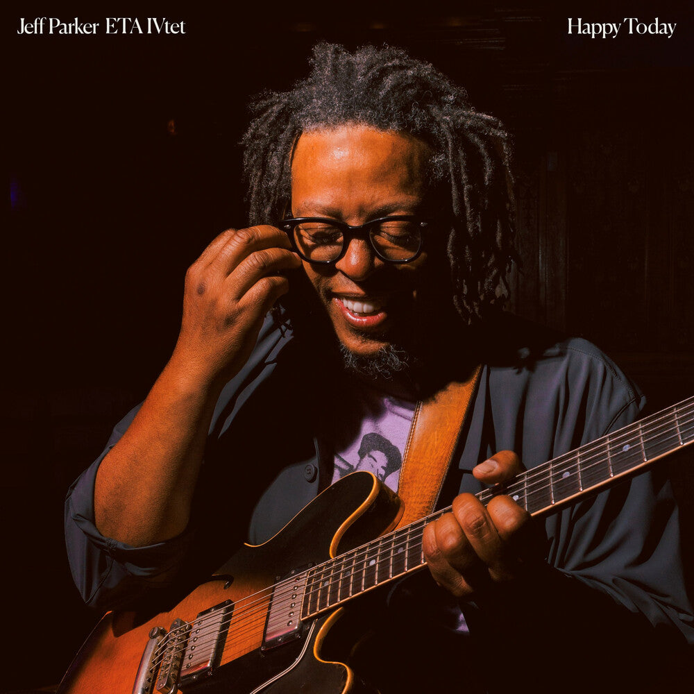 Jeff Parker & ETA IVtet - Happy Today CD