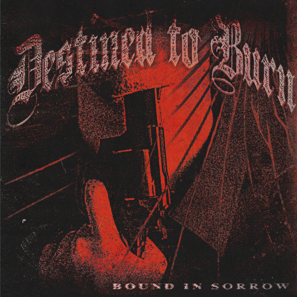 Destined To Burn - Bound in Sorrow LP (Preorder: Ships June 26, 2026)
