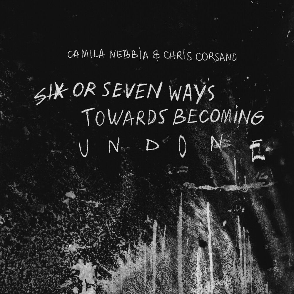 Camila Nebbia - Six or Seven Ways Towards Becoming Undone CD (Preorder: Ships June 26, 2026)
