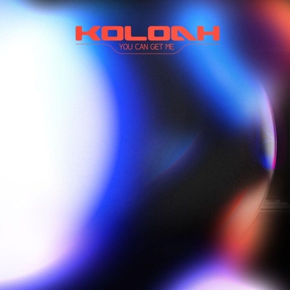 Koloah - You Can Get Me LP (Preorder: Ships June 5, 2026)