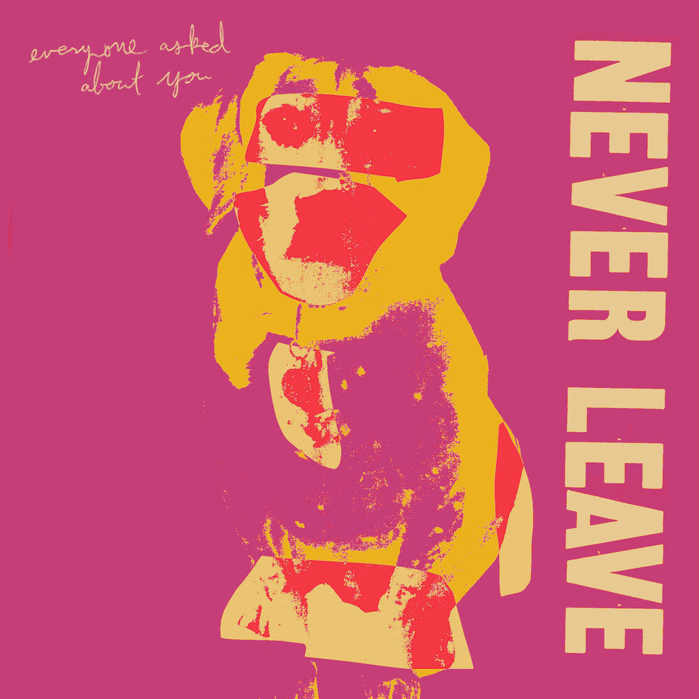 Everyone Asked About You - Never Leave CD (Preorder: Ships July 10, 2026)