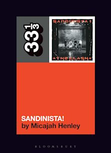 33 1/3 Book - The Clash - Sandinista! by Micajah Henley