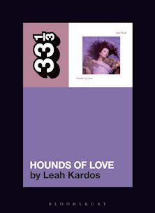 33 1/3 Book - Kate Bush - Hounds of Love by Leah Kardos