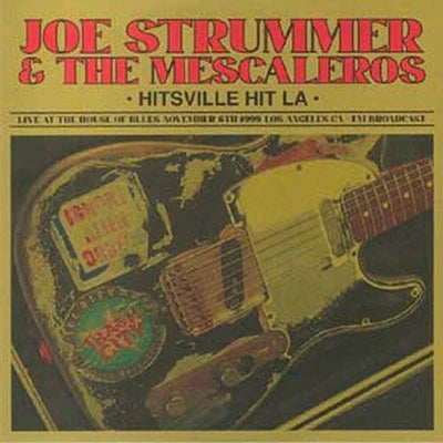 Joe Strummer & The Mescaleros - Hitsville Hit LA