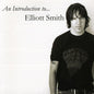 Elliott Smith - An Introduction To Elliott Smith CD