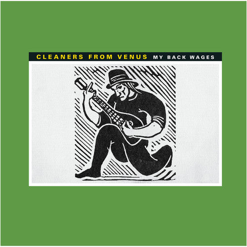 Cleaners From Venus - My Back Wages LP