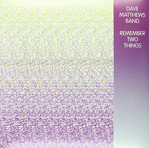 Dave Matthews Band - Remember Two Things 2LP