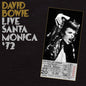 David Bowie - Live Santa Monica 72 2LP