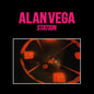 Alan Vega - Station 2LP (Limited to 1000, Numbered)