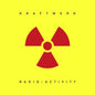 Kraftwerk - Radio-Activity LP 180g, Remastered, Translucent Yellow)