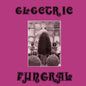 Electric Funeral - The Wild Performance 2LP (Expanded Edition)