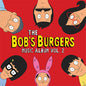 Bob's Burgers - The Bob's Burgers Music Album Vol. 2 2CD
