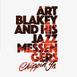 Art Blakey & His Jazz Messengers - Chippin' In LP (180g, Limited to 500)