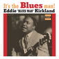 Eddie Kirkland - It's The Blues Man! (Bluesville Acoustic Sounds Series) - 2026 (180g black vinyl * tip-on jacket) (Preorder: Ships June 12, 2026)