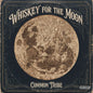 Common Tribe - Whiskey For The Moon CD (Preorder: Ships July 17, 2026)