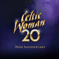 Celtic Woman - 20 (20th Anniversary) CD (Jump Start Title)