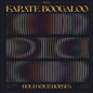 Karate Boogaloo - Hold Your Horses LP