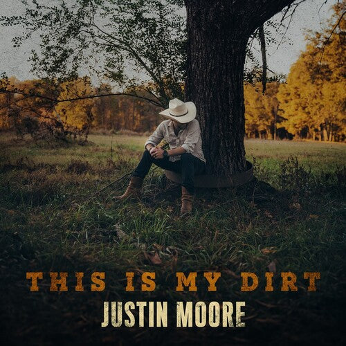 Justin Moore - This Is My Dirt CD
