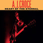 A.J. Croce - Heart Of The Eternal LP