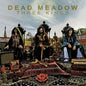 Dead Meadow - Three Kings 2LP