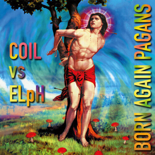 Coil vs Elph - Born Again Pagans 3LP (Remastered)