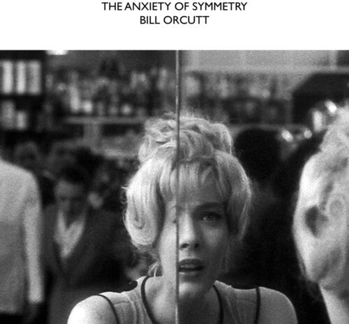 Bill Orcutt - The Anxiety Of Symmetry LP
