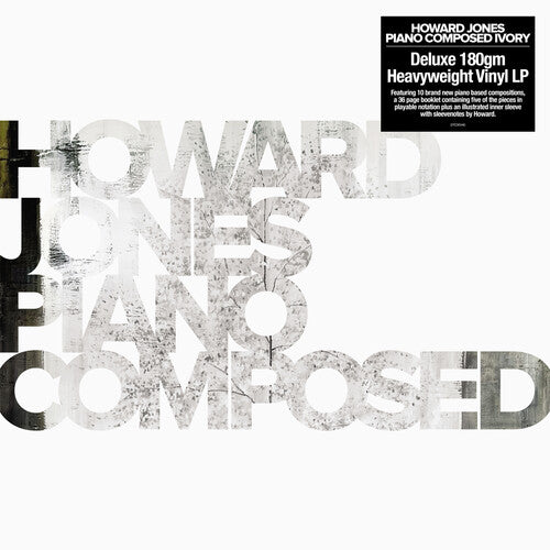 Howard Jones - Piano Composed Ivory LP (Limited Edition, 180 Gram Vinyl)