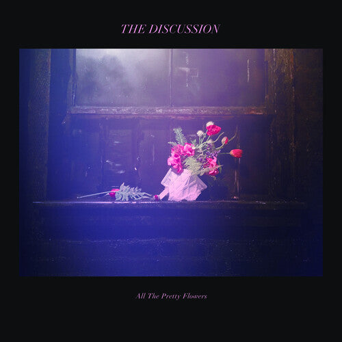 Discussion - All The Pretty Flowers LP