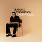 Isaiah J. Thompson - The Book of Isaiah: Modern Jazz Ministry LP (140 Gram Vinyl)