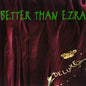 Better Than Ezra - Deluxe 2LP (Green Colored Vinyl, Gatefold LP Jacket)