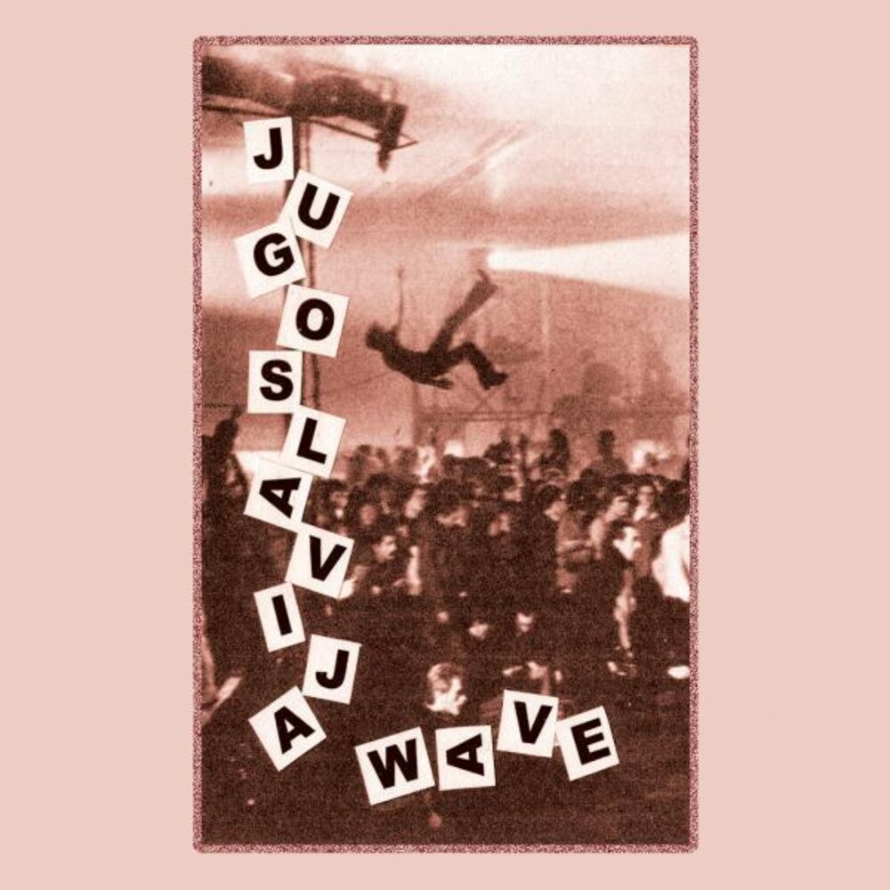 Jugoslavia Wave: Yugoslavian New Wave / Various - Jugoslavia Wave: Yugoslavian New Wave / Various Cassette (Preorder: Ships June 5, 2026)