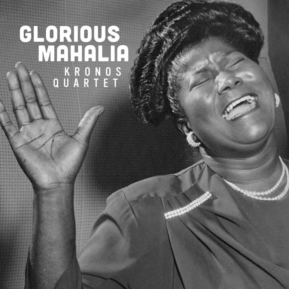 Kronos Quartet - Glorious Mahalia CD