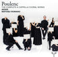 Aedes / Mathieu Romano - Poulenc: Complete Works For A Cappella Choir CD