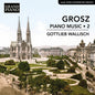 Gottlieb Wallisch - Grosz: Piano Music Vol. 2 CD